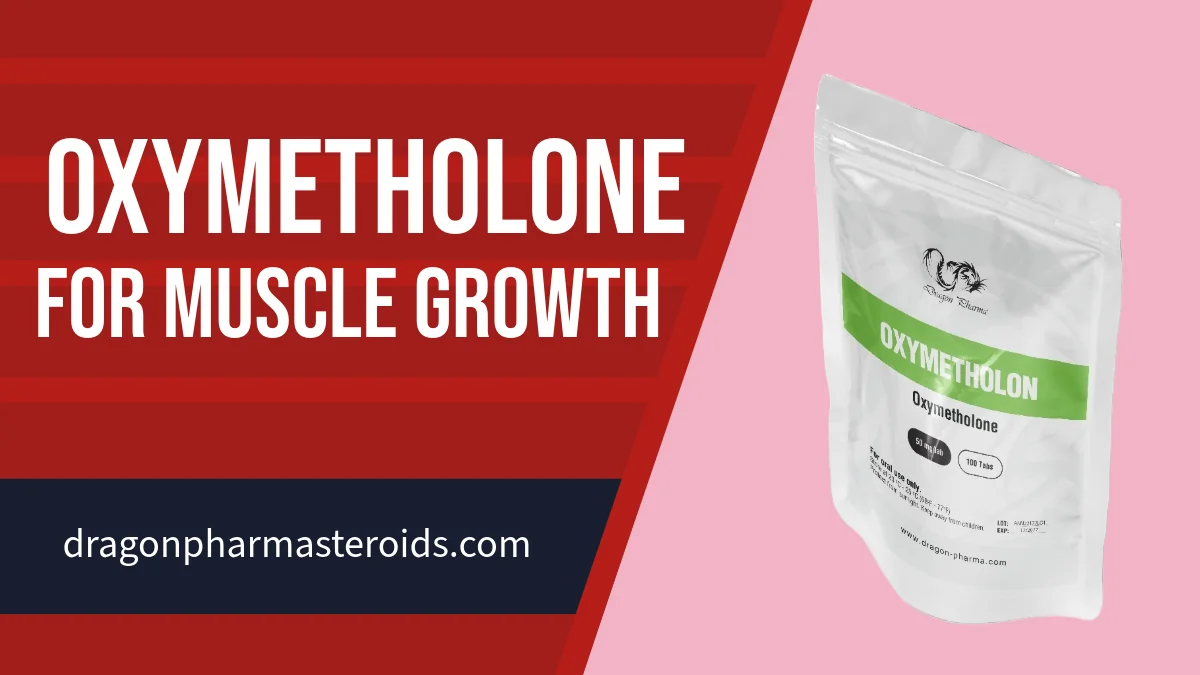 Oxymetholone Muscle Gains & Strength Results